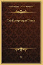 The Dayspring of Youth - Hardcover