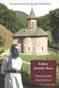 Father Arsenie Boca, wonderfully exceptional - Paperback