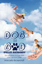 Dog Is God Spelled Backwards - Paperback