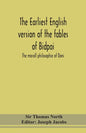The earliest English version of the fables of Bidpai; The morall philosophie of Doni - Paperback