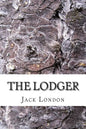 The Lodger: (Jack London Classics Collection) - Paperback