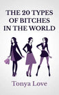 The 20 Types Of Bitches In The World - Paperback