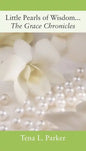 Little Pearls of Wisdom...The Grace Chronicles - Paperback