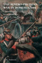 The Austro-Prussian War in Bohemia, 1866: Otherwise Known as The Seven Weeks' War or Needle-Gun War - Paperback