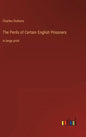 The Perils of Certain English Prisoners: in large print - Hardcover