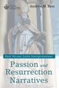 Passion and Resurrection Narratives: Post Nicene Latin Interpretations - Paperback