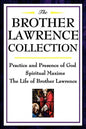 The Brother Lawrence Collection: Practice and Presence of God, Spiritual Maxims, the Life of Brother Lawrence - Paperback