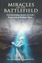 Miracles on the Battlefield: Heartwarming Stories of God's Protection in Perilous Times - Paperback