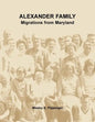 Alexander Family: Migrations from Maryland - Paperback