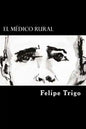 El Medico Rural (Spanish Edition) - Paperback