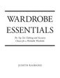 Wardrobe Essentials: The Top Ten Clothing and Accessory Choices for a Stylish Wardrobe That Works - Paperback
