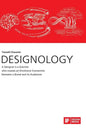 DESIGNOLOGY. A Designer is a Scientist who creates an Emotional Connection between a Brand and its Audiences - Hardcover