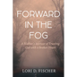 Forward in the Fog - Paperback