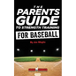 The Parent's Guide To Strength Training For Baseball - Paperback