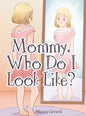 Mommy, Who Do I Look Like? - Hardcover
