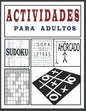 Actividades para Adultos - Sopa de Letras, Sudoku, Ahorcado: Más de 250 juegos [Sudoku, sopa de letras, Laberintos, Kakuro y mas] Letra grande - Paperback