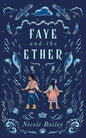 Faye and the Ether - Paperback