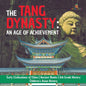 The Tang Dynasty: An Age of Achievement Early Civilizations of China Ancient Books 6th Grade History Children's Asian History - Paperback