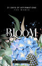 Bloom: 21 Days of Affirmations for Women - Paperback