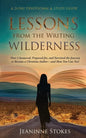 Lessons from the Writing Wilderness: How I answered, prepared for and survived the journey to become a Christian author--and how you can too! - Paperback