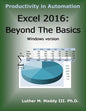 Excel 2016: Beyond the Basics - Paperback