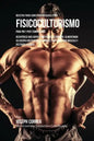 Recetas para Construir Músculo para Fisicoculturismo, para Pre y Post Competencia: Recupérese más rápido y mejore su desempeño, alimentando su cuerpo - Paperback