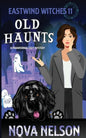 Old Haunts: A Paranormal Cozy Mystery - Paperback