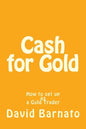 Cash for Gold: How to set up as a Gold Trader - Paperback