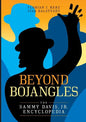 Beyond Bojangles: The Sammy Davis, Jr. Encyclopedia - Paperback