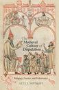 The Medieval Culture of Disputation: Pedagogy, Practice, and Performance - Hardcover