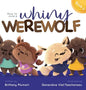 How to Cure a Whiny Werewolf - Hardcover