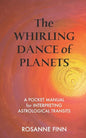 The Whirling Dance of Planets: A Pocket Manuel for Interpreting Astrological Transits - Paperback