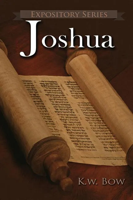 Joshua: A Literary Commentary On the Book of Joshua - Paperback