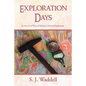 Exploration Days: An A to Z of Ways of Dying in Mineral Exploration - Paperback