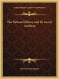 The Vatican Library and Its Secret Archives - Hardcover