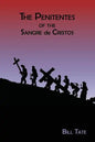 The Penitentes of the Sangre de Cristos - Paperback