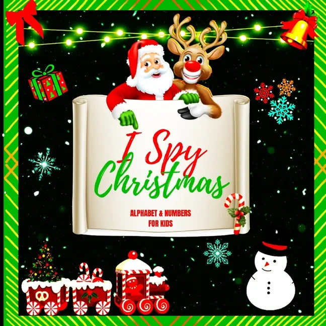 I Spy Christmas Alphabet A-Z for Kids: A Charming Picture Book with a Guessing Game for Children Aged two to five, Toddlers, and Kindergarteners (I Sp - Paperback