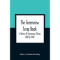 The Greenview Scrap Book; A History Of Greenview, Illinois, 1818 To 1940 - Paperback