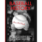 Baseball History: The History of Baseball Along With Fascinating Facts & Unbelievably True Stories - Hardcover