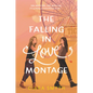 The Falling in Love Montage - Paperback