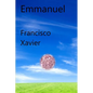 Emmanuel: Clairvoyant Dissertations on the Important Questions Stifling Humankind - Paperback