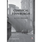 Classical Edinburgh: A City Divided - Hardcover