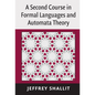 A Second Course in Formal Languages and Automata Theory - Hardcover