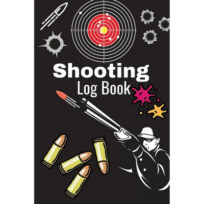 Shooting Log Book: A Complete Journal To Keep Record Date, Time, Location, Target Shooting, Range Shooting Book, Handloading Logbook, Diagrams Pages f - Paperback