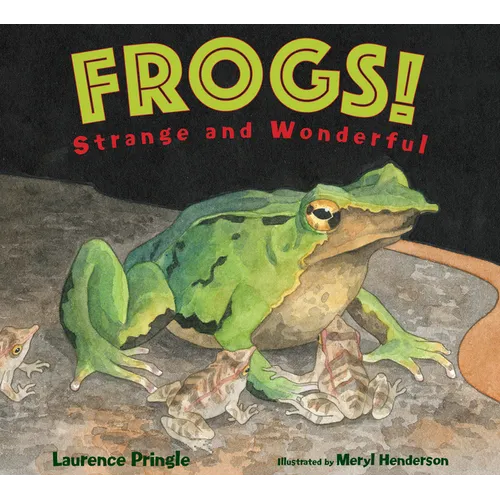 Frogs!: Strange and Wonderful - Paperback