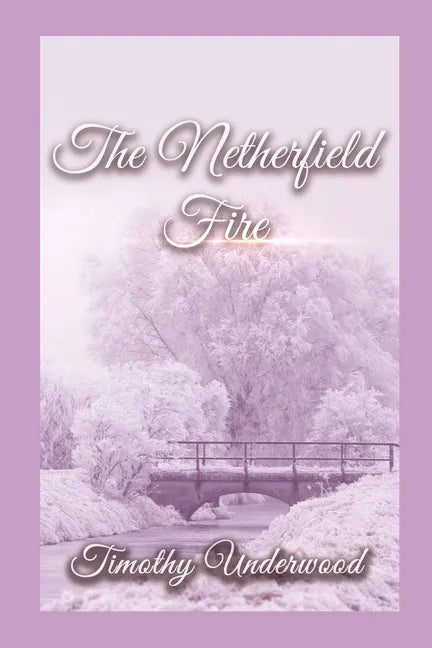 The Netherfield Fire: An Elizabeth and Darcy Story - Paperback