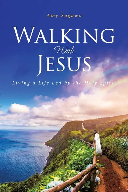 Walking With Jesus: Living a Life Led by the Holy Spirit - Paperback