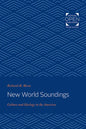 New World Soundings: Culture and Ideology in the Americas - Paperback
