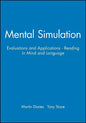 Mental Simulation: Evaluations and Applications - Reading in Mind and Language - Paperback