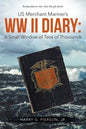 US Merchant Mariner's WW II Diary: A Small Window of Tens of Thousands - Paperback